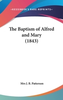 The Baptism Of Alfred And Mary 0469179236 Book Cover