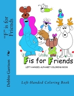 F Is for Friends: Left-Handed Coloring Book 1533132135 Book Cover