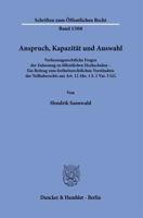 Anspruch, Kapazitat Und Auswahl: Verfassungsrechtliche Fragen Der Zulassung Zu Offentlichen Hochschulen - Ein Beitrag Zum Freiheitsrechtlichen ... Offentlichen Recht, 1500) 3428187733 Book Cover