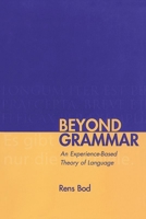 Beyond Grammar: An Experience-Based Theory of Language (Center for the Study of Language and Information - Lecture Notes) 157586150X Book Cover