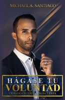 Hagase Tu Voluntad (Spanish Edition) B0FMZTLLQ7 Book Cover