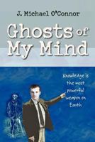 Ghosts of My Mind 1469127970 Book Cover