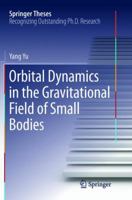 Orbital Dynamics in the Gravitational Field of Small Bodies 3662526913 Book Cover