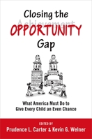 Closing the Opportunity Gap: What America Must Do to Give Every Child an Even Chance 0199982996 Book Cover