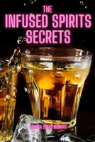 THE INFUSED SPIRITS secrets 1803500026 Book Cover