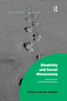 Disability and Social Movements: Learning from Australian Experiences 0367669102 Book Cover