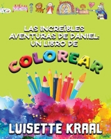 Las Increíbles Aventuras de Daniel: un Libro de Colorear 1960509179 Book Cover