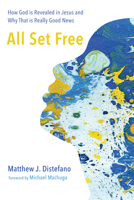 All Set Free 1498234585 Book Cover