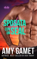 Sposata con un SEAL (Italian Edition) 8835472369 Book Cover