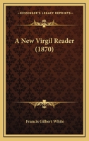 A New Virgil Reader 1165271303 Book Cover