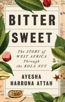Bitter Sweet: The Story of West Africa Through the Kola Nut (Great Circle Books) B0HJXWK81Z Book Cover