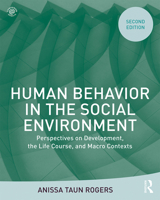 Human Behavior in the Social Environment: Perspectives on Development, the Life Course, and Macro Contexts 0367457954 Book Cover