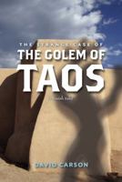 The Strange Case of the Golem of Taos 0988285401 Book Cover