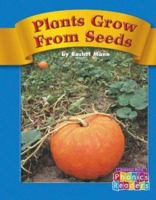 Plants Grow from Seeds 0756505194 Book Cover