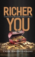 RICHER YOU: THE ONE HABIT THAT WILL CREATE THE WEALTH YOU DESIRE B08Z2RXYCS Book Cover