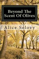 Beyond The Scent Of Olives 1479189790 Book Cover
