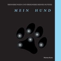 Mein Hund: Erinnerungen und Ereignisse (German Edition) 3751978836 Book Cover