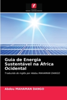 Guia de Energia Sustentável na África Ocidental: Traduzido do inglês por Abdou MAHAMAN DANGO 6203654515 Book Cover