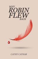 Why Robin Flew Back 1787108716 Book Cover