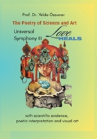 Universal Symphony III - LOVE HEALS: The Poetry of Science and Art 3384750438 Book Cover