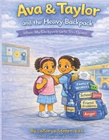 Ava & Taylor and the Heavy Backpack: A Story About Self-Management and Asking for Help B0GKW3FZ5P Book Cover
