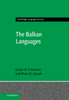 The Balkan Languages (Cambridge Language Surveys) 0521553490 Book Cover