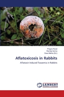 Aflatoxicosis in Rabbits 3659285129 Book Cover