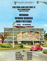 Culture and History II Research Report: Menara Dewan Bahasa dan Pustaka 1534844678 Book Cover