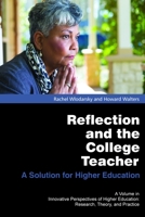 Reflection and the College Teacher: A Solution for Higher Education 1623964695 Book Cover