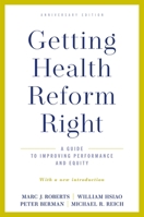 Getting Health Reform Right A Guide to Improving Performance and Equity 019537150X Book Cover