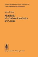 Manifolds All of Whose Geodesics Are Closed 3540081585 Book Cover