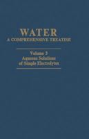 Aqueous Solutions of Simple Electrolytes (Water: A Comprehensive Treatise, Vol. 3) 1468429574 Book Cover