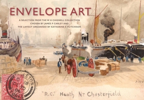 Envelope Art: A Selection from the W. H. Chignell Collection 191827102X Book Cover