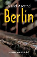 In and Around Berlin 1517731593 Book Cover