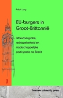 EU-burgers in Groot-Brittannië: Arbeidsmigratie, rechtszekerheid en maatschappelijke participatie na Brexit (Dutch Edition) 3690356636 Book Cover