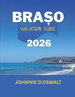 Bra?ov Vacation Guide 2026 B0GJPTR6SN Book Cover