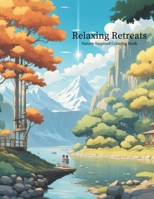 Relaxing Retreats: Nature-Inspired Coloring Book B0CPPJPPBX Book Cover