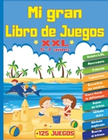 Mi Gran Libro de Juegos XXL +125 Juegos: Para niños de 5 a 7 años | Libro de actividades de lógica y reflexión |0 temáticas :Juegos de diferencias ... de letras Abecedario... B08928JQ8J Book Cover