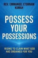 Possess Your Possessions B0FRVWWKVQ Book Cover