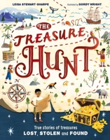 The Treasure Hunt: True Stories of Treasures Lost, Stolen and Found 1526364387 Book Cover