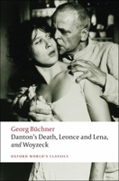 Danton's Death / Leonce and Lena / Woyzeck 0192818279 Book Cover