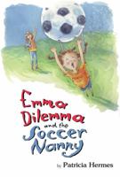 Emma Dilemma and the Soccer Nanny 0761453016 Book Cover