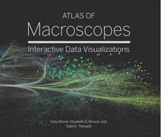 Atlas of Macroscopes: Interactive Data Visualizations 0262049929 Book Cover