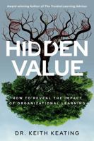 Hidden Value: How to Reveal the Impact of Organizational Learning B0F7KCVWYX Book Cover