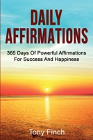 Daily Affirmations: 365 days of powerful affirmations for success and happiness 1761036327 Book Cover