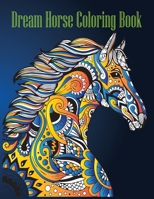 dream horse coloring book: B08GTMK4QX Book Cover