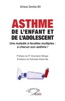 Asthme de l’enfant et de l’adolescent: Une maladie à facettes multiples : à chacun son asthme ! (French Edition) 2336623854 Book Cover