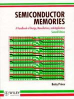 Semiconductor Memories: A Handbook of Design, Manufacture and Application 0471942952 Book Cover