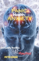 Panic Health Anxiety: Demystify Fear Monsters B0FBJZMW1C Book Cover