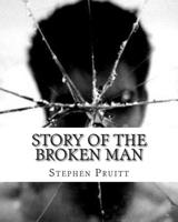 Story of the Broken Man 1499115946 Book Cover